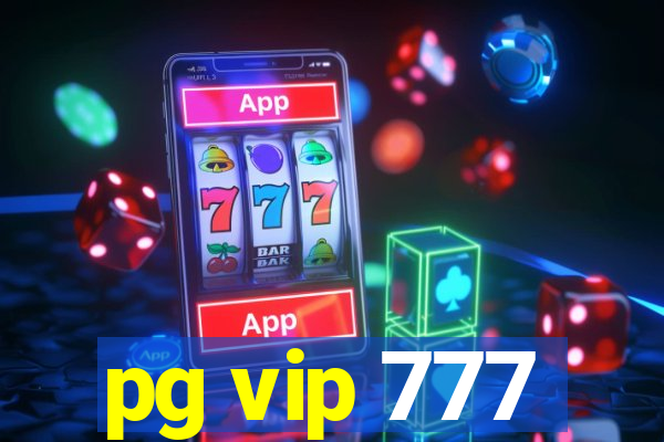 pg vip 777